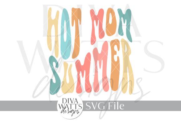 Hot Mom Summer Word Art SVG for Crafts and Graphics