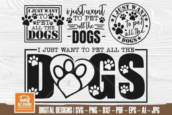 I Just Want to Pet All the Dogs SVG PNG: A Versatile Graphic Design Asset for Crafts and Branding