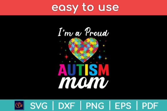 I m a Proud Autism Mom Mothers Day Svg Graphics and Crafts