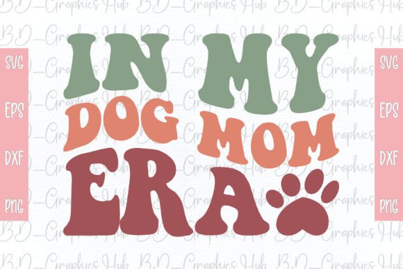 In My Dog Mom Era Retro SVG Graphics and Crafts Review