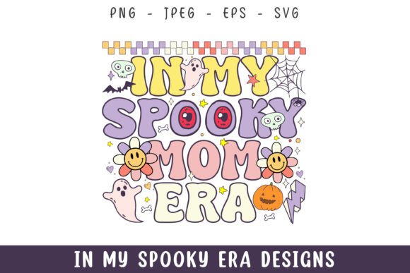 In My Spooky Mom Era Retro Groovy SVG: A Crafters’ Graphic Design Asset