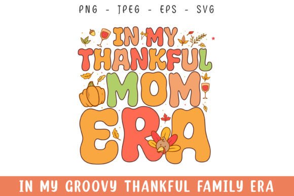 In My Thankful Mom Era Groovy Retro SVG for Website & Editorial Graphics