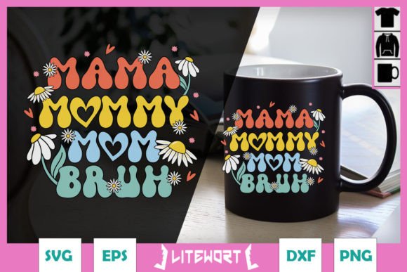 Mama Mommy Mom Bruh Retro Floral SVG: A Vibrant Design Asset for Crafts and Graphics
