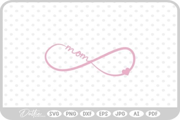 Mom Forever Infinity Symbol SVG PNG DXF: A Must-Have Graphic for Crafts & Merch
