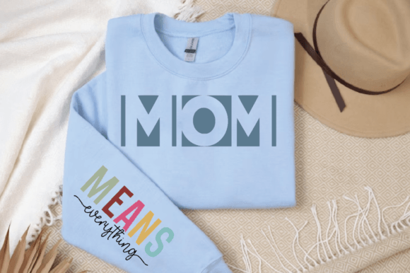 Mom Means Everything Sleeve SVG Design: A Powerful Graphic Asset for Crafts and Blogs