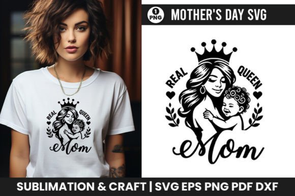 Mother’s Day SVG Real Queen Mom: A Graphic Design Asset for Content Creators
