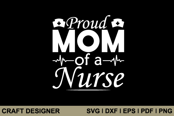 Proud Mom of a Nurse SVG – A Designer’s Practical Take