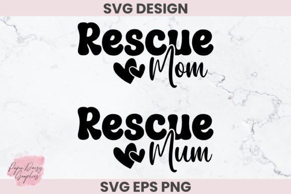 Rescue Mom and Rescue Mum SVG Cut File: A Graphic Design Asset for Crafters