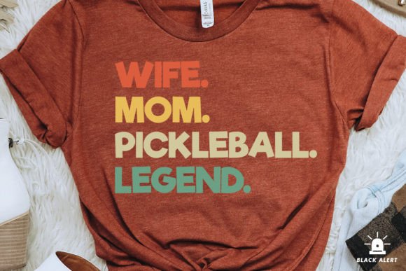 Wife Mom Pickleball Legend Mothers Day – A Graphics Asset for Creative Publishers